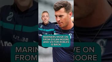 THE MARINERS MOVE ON FROM DYLAN MOORE