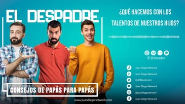 El Despadre - ¿Qué hacemos con los talentos de nuestros hijos? - Consejo de H. Samperini