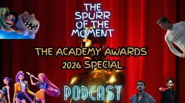 Spurr Of The Moment Podcast: The Academy Awards 
2026 Special