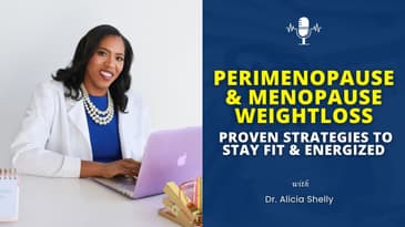 Perimenopause & Menopause Weight Loss: Proven Strategies to Stay Fit & Energized