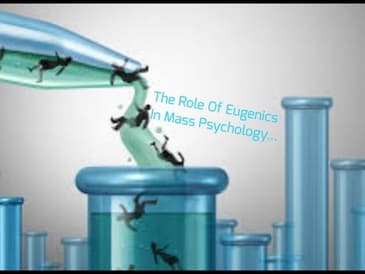 The Role Of Eugenics In Mass Psychology...