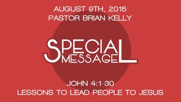 John 4:1-30 -- Lessons To Lead People To Jesus