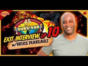 Survivor 45 | Bruce Perreault Exit Interview - Ep 10