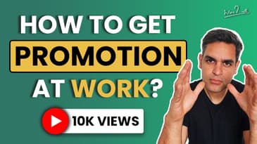 How to get promoted at work | Asking for a promotion in your job | Ankur Warikoo Hindi