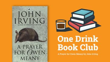 One Drink Book Club | Prayer For Owen Meany by John Irving