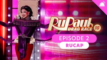 RuPaul’s Drag Race Season 18 Ep 2 Recap