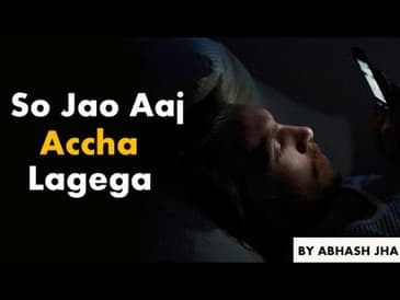 So Jao Aaj , Accha Lagega | Listen This Before You Sleep | Rhyme Attacks