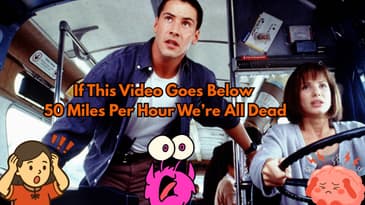 If This Video Goes Below 50 Miles Per Hour We’re All Dead