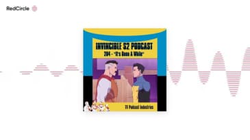 TVPI Invincible 204 Its Been A While Podcast