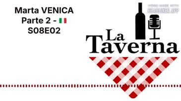 Marta VENICA Parte 2 - 🇮🇹 S08E02 | La Taverna Friuli Wine