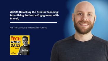 3083: Unlocking the Creator Economy: Monetizing Authentic Engagement with Mavely