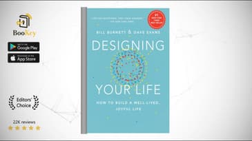 Designing Your Life   Book Summary By Bill Burnett   How to Build a Well-Lived, Joyful Life