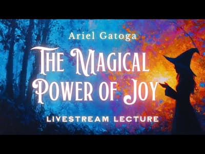 How To Invoke The Magical Power Of Joy