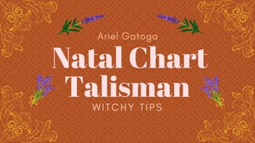 The Powerful Natal Chart Talisman -- Witchy Tips with Ariel Gatoga