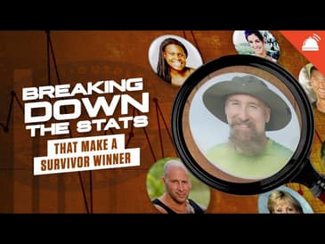 Breaking Down the Stats that Make a Survivor Winner
