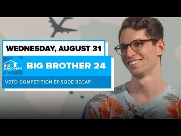 BB24 Episode 23 Veto Recap Wednesday August 31 | Big Brother 24