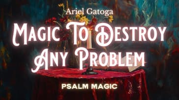 Psalm 68: Magic To Destroy Any Problem