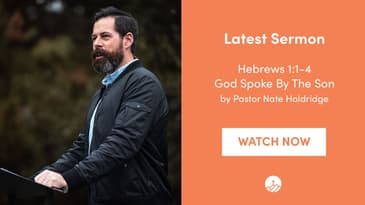 Hebrews 1:1-4 - God Spoke By The Son