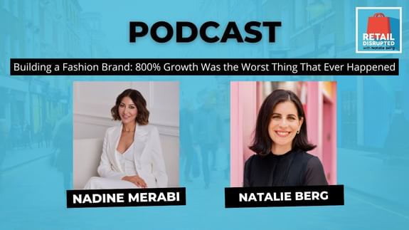 Building A Fashion Brand: Nadine Merabi's Story On 800% Growth & Brand Scaling Problems