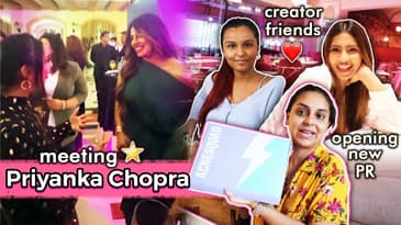 meeting priyanka chopra + unboxing new pr = power packed influencer life week