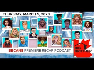 Big Brother Canada 8 | March 5 | Premiere Recap