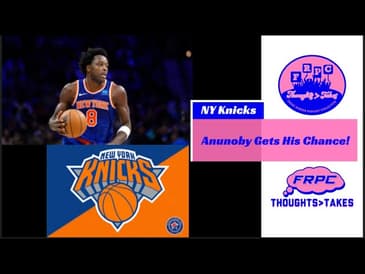 Knicks Anunoby Has A Chance To Cash In !
