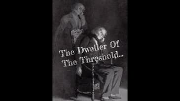 The Dweller Of The Threshold...