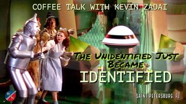 The Unidentified Just Became IDENTIFIED- Coffee Talk - Kevin Zadai
