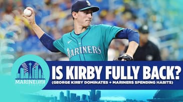 Why George Kirby Had His Best Start EVER + Are The Mariners Spending Wisely?