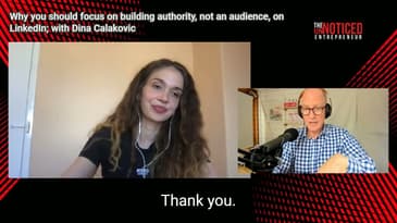 Why you should focus on building authority, not an audience, on LinkedIn; with Dina Calakovic