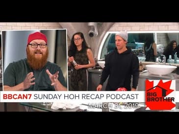 Big Brother Canada 7 | March 31 | Sunday HOH Episode Recap