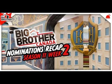 BBCAN11 | Ep 3 Recap Big Brother Canada 11