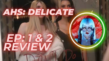 AHS Delicate: A season that finally gets it right? | Episode 1 & 2 breakdown