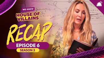 House of Villains Season 3 Ep 6 Recap