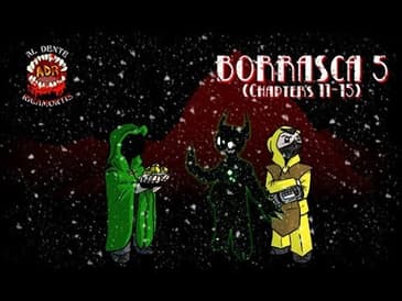 ADR Episode 269: Borrasca 5 (Chapters 11-15)