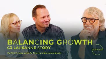Conversation: Balancing Growth (Ps Phil with Ps Thierry & Marianne Moehr)