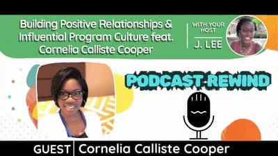 S 6 EP 14: Repost-Building Positive Relationships and Influential Program Culture