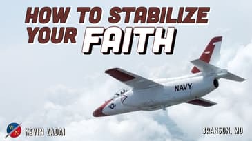 How to Stabilize Your Faith | Kevin Zadai