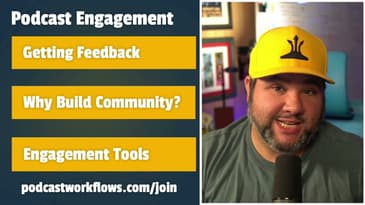 Why You Need More Engagement for Your Podcast (and how to get it)