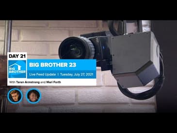 Big Brother 23 Day 21 Live Feed Update | July 27, 2021