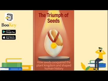 🔥🔥The Triumph of Seeds by Thor Hanson (Summary) -- History of Seeds and How it Shaped Human History