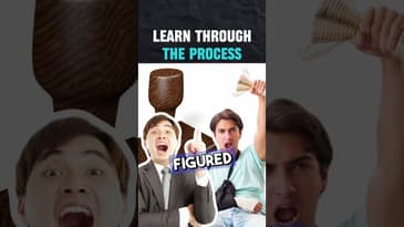 Learn Through the Process