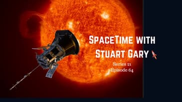 Parker Solar Probe launches | SpaceTime with Stuart Gary S21E64 | Astronomy Podcast