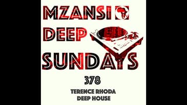 DEEP HOUSE - TERENCE RHODA - MZD SUNDAYS - 378