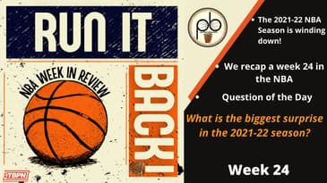 Run it Back! NBA Week in Review - Week 24
