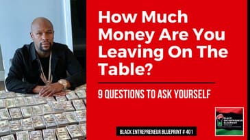 Black Entrepreneur Blueprint: 401 - Jay Jones - How Much Money Are You Leaving On The Table - 9...