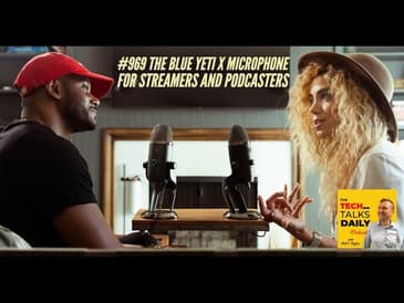 969: The Blue Yeti X Microphone For Streamers and Podcasters