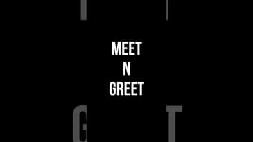 MEET N GREET