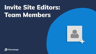 Invite Team Members to Manage Your Site