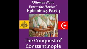 The Siege Continues April 19-May 15, 1453 The Conquest of Constantinople Part 4: Episode 25